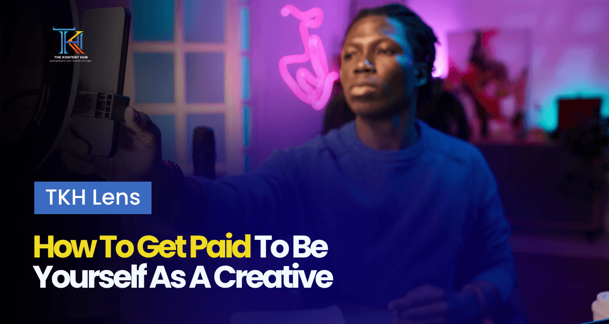 How to get paid to be yourself as a creative